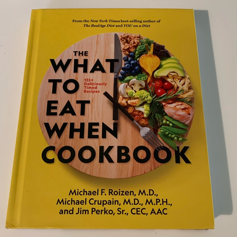 The What to Eat When Cookbook by authors of Real Age Diet hardcover NEW